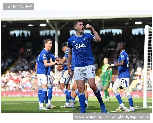 埃弗顿后防数据改善，主帅战术得到认可，埃弗顿 后卫